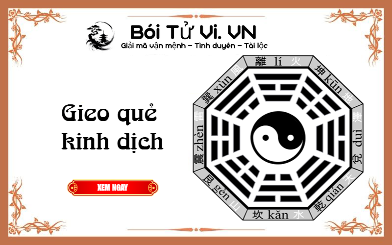 Gieo quẻ KINH DỊCH linh ứng chuẩn xác nhất