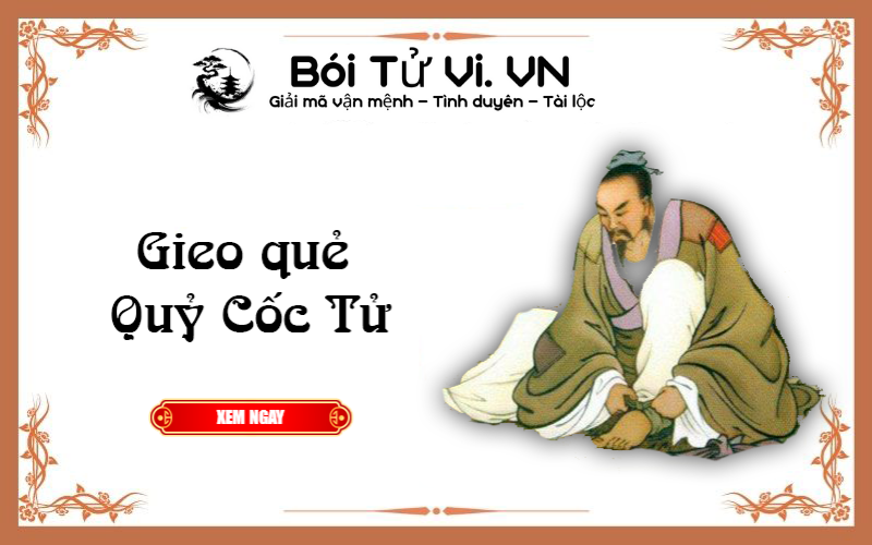 Gieo quẻ Quỷ Cốc Tử linh ứng chuẩn xác nhất