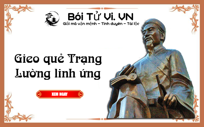 Gieo quẻ Trạng Lường linh ứng chuẩn xác nhất