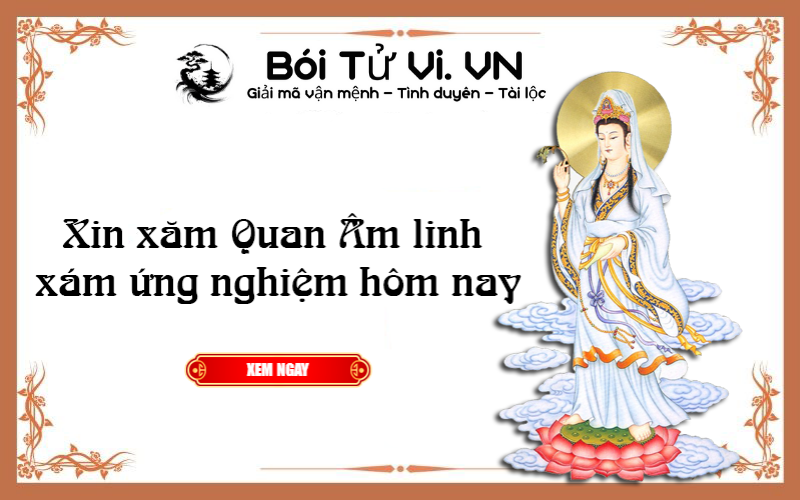 Xin xăm Quan Âm linh xám ứng nghiệm hôm nay - Bói Tử Vi