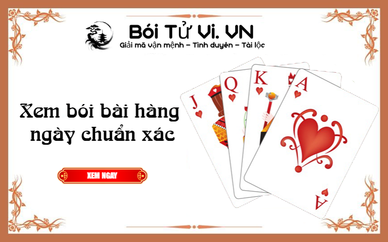 Xem bói bài hàng ngày chuẩn xác năm 2022 - Bói Tử Vi