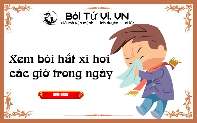 Xem bói hắt xì hơi các giờ trong ngày - Bói Tử Vi