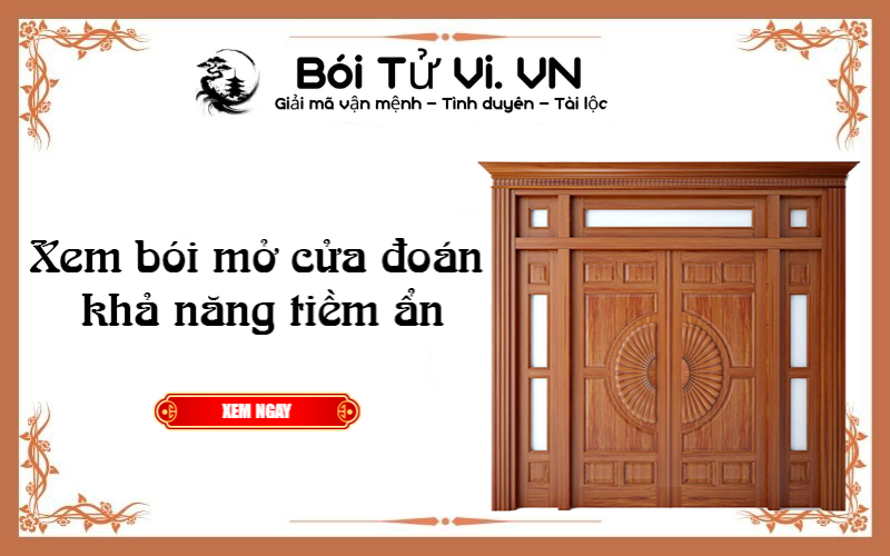 Xem bói mở cửa đoán khả năng tiềm ẩn - Bói Tử Vi