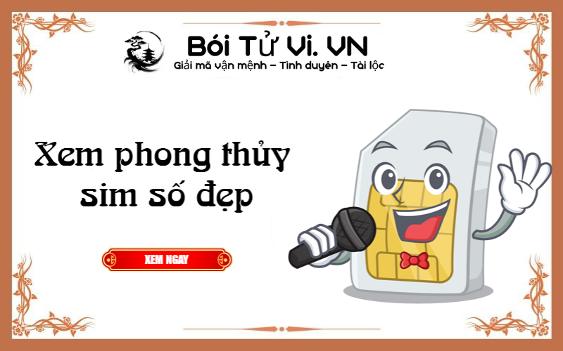 Xem phong thủy sim số đẹp 2022 - Bói Tử Vi