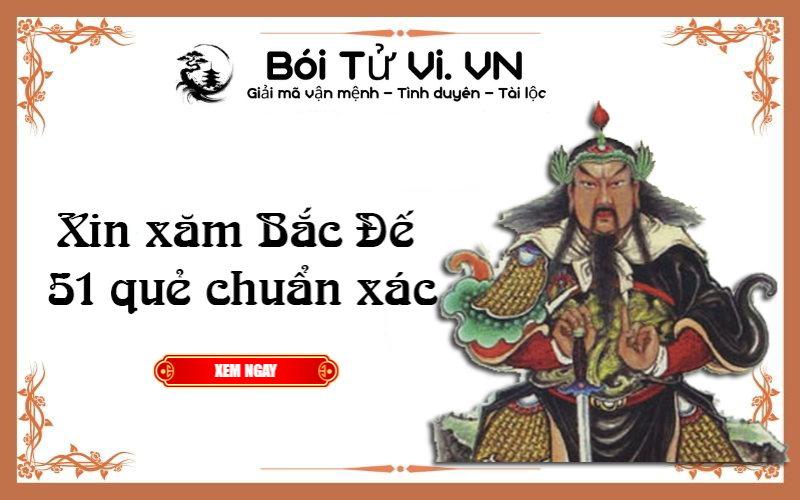 Xin xăm Bắc Đế 51 quẻ chuẩn xác - Bói Tử Vi