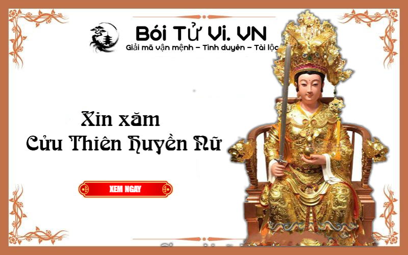 Xin xăm mẹ Cửu Thiên Huyền Nữ tình yêu công danh chuẩn xác