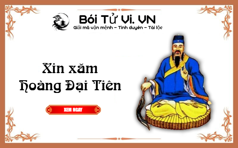 Xin xăm Hoàng Đại Tiên để biết hung cát vận mệnh