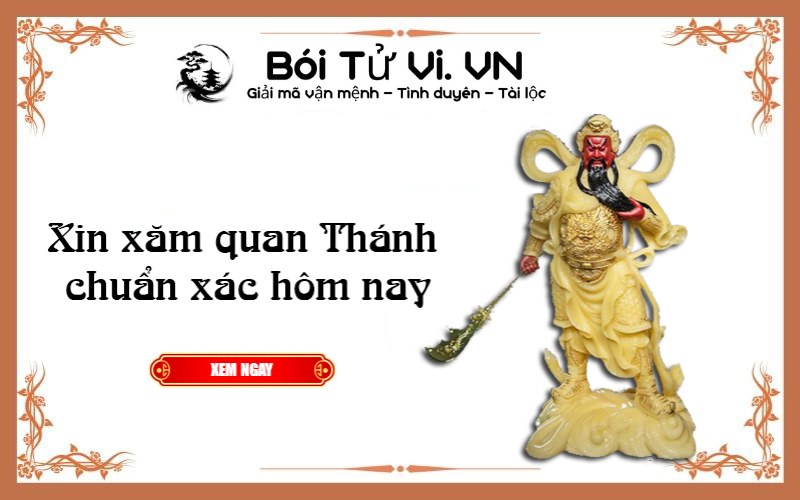 Xin xăm quan Thánh chuẩn xác hôm nay - Bói Tử Vi