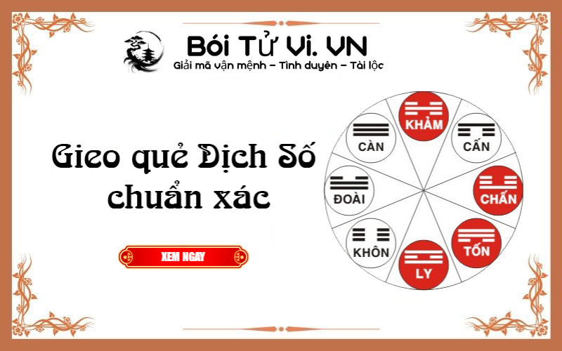 Gieo quẻ DỊCH SỐ chuẩn xác - Bói Tử Vi