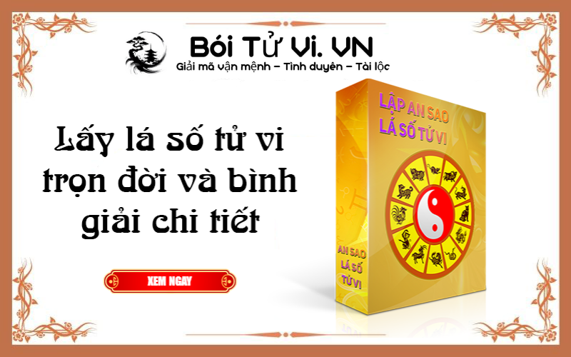 Lá số tử vi trọn đời miễn phí - Bói Tử Vi
