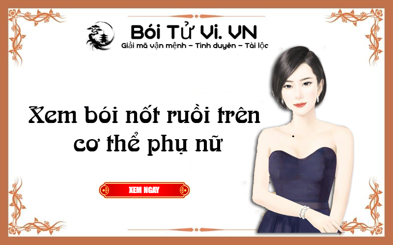 Xem bói nốt ruồi trên cơ thể phụ nữ chính xác nhất