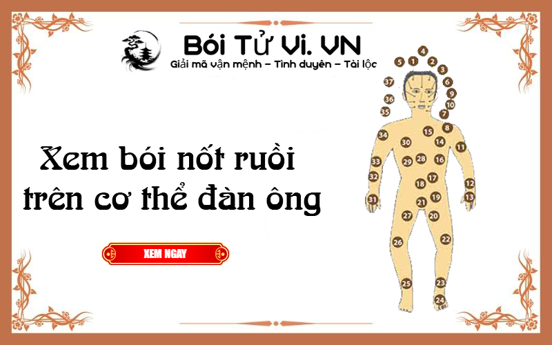 Xem bói nốt ruồi trên cơ thể đàn ông chính xác nhất