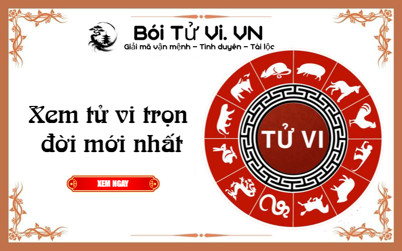 Xem tử vi trọn đời cập nhật mới nhất - Bói Tử Vi